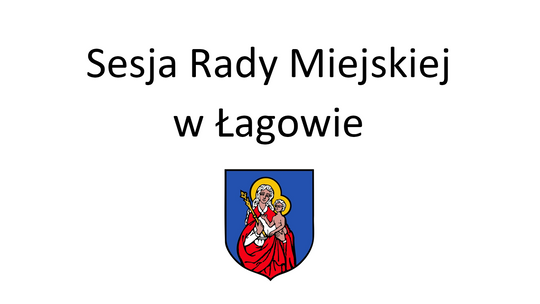 XLIII Nadzwyczajna Sesja Rady Miejskiej w Łagowie w dniu 02.11.2021 r.