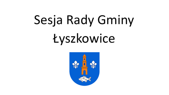 XXXVI Sesja Rady Gminy Łyszkowice