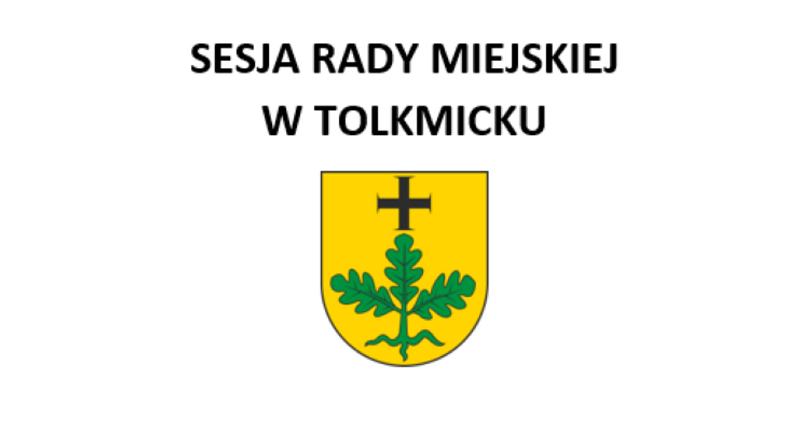 LIII sesja Rady Miejskiej w Tolkmicku cz.I